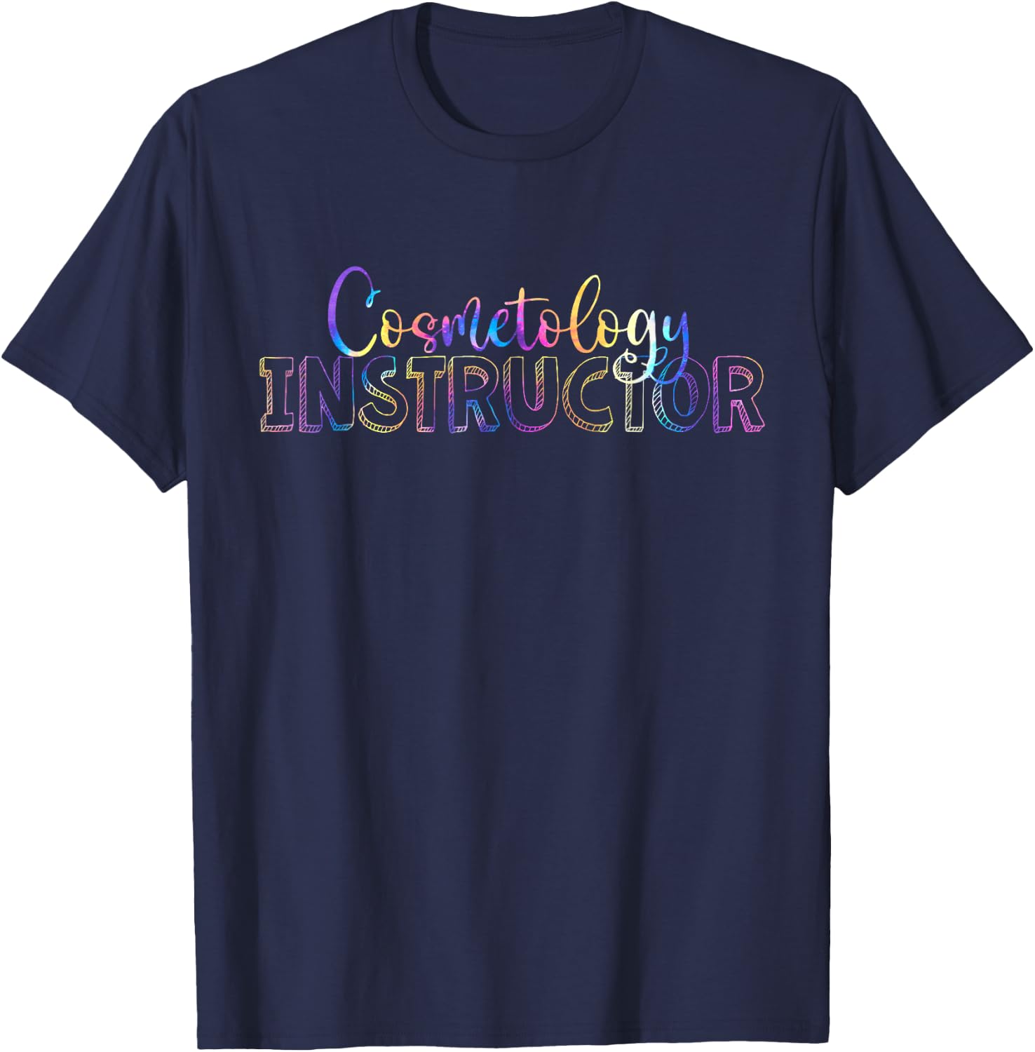 Cute Cosmetology Instructor Tie Dye T-Shirt - T-Shirt | Navy