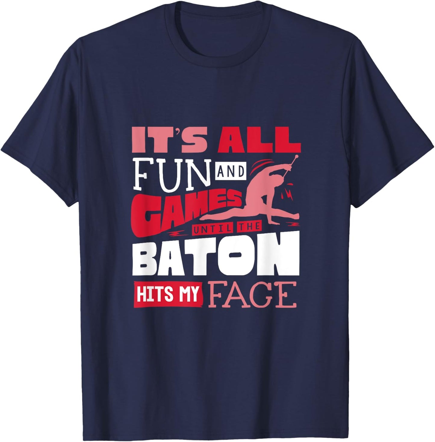 Baton Twirling Majorette Baton Twirler FunnyQuote T-Shirt - T-Shirt | Navy