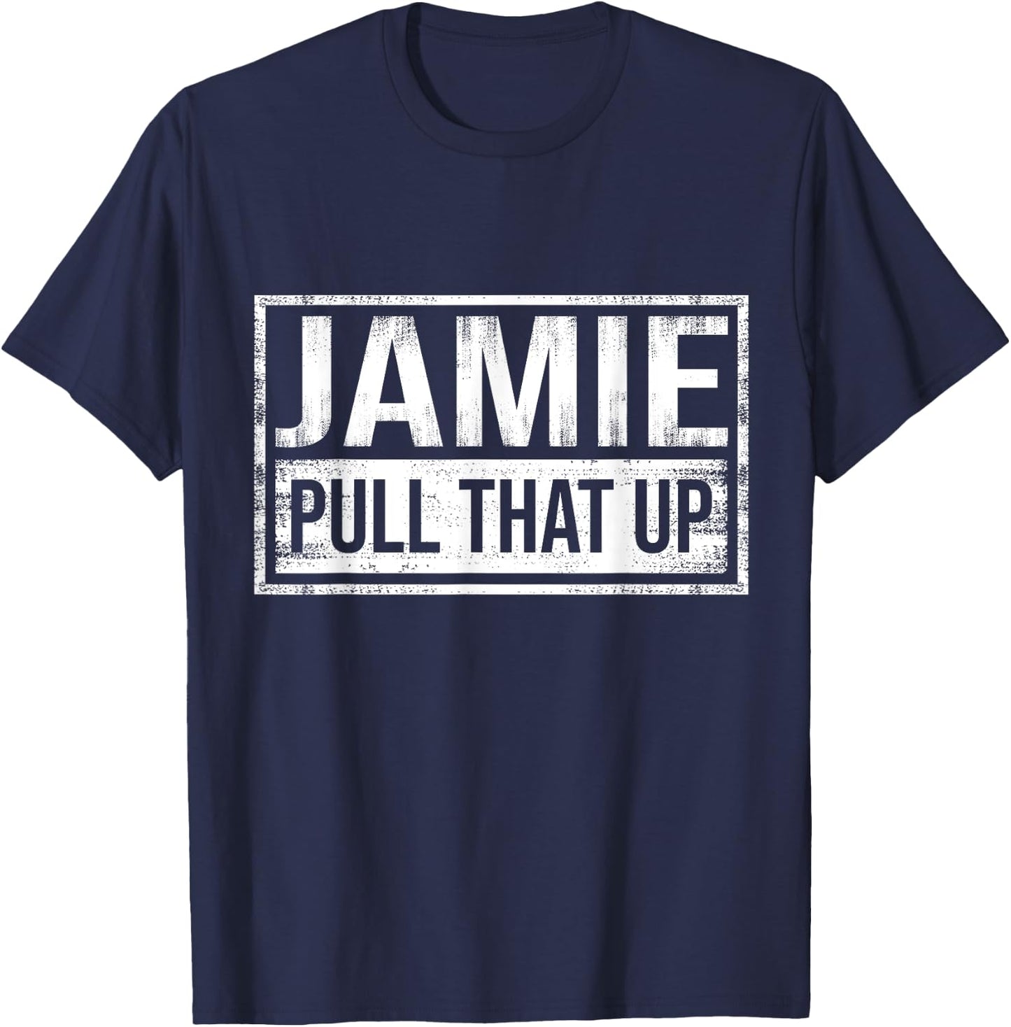 Pull That Up Jamie T-Shirt - T-Shirt | Navy