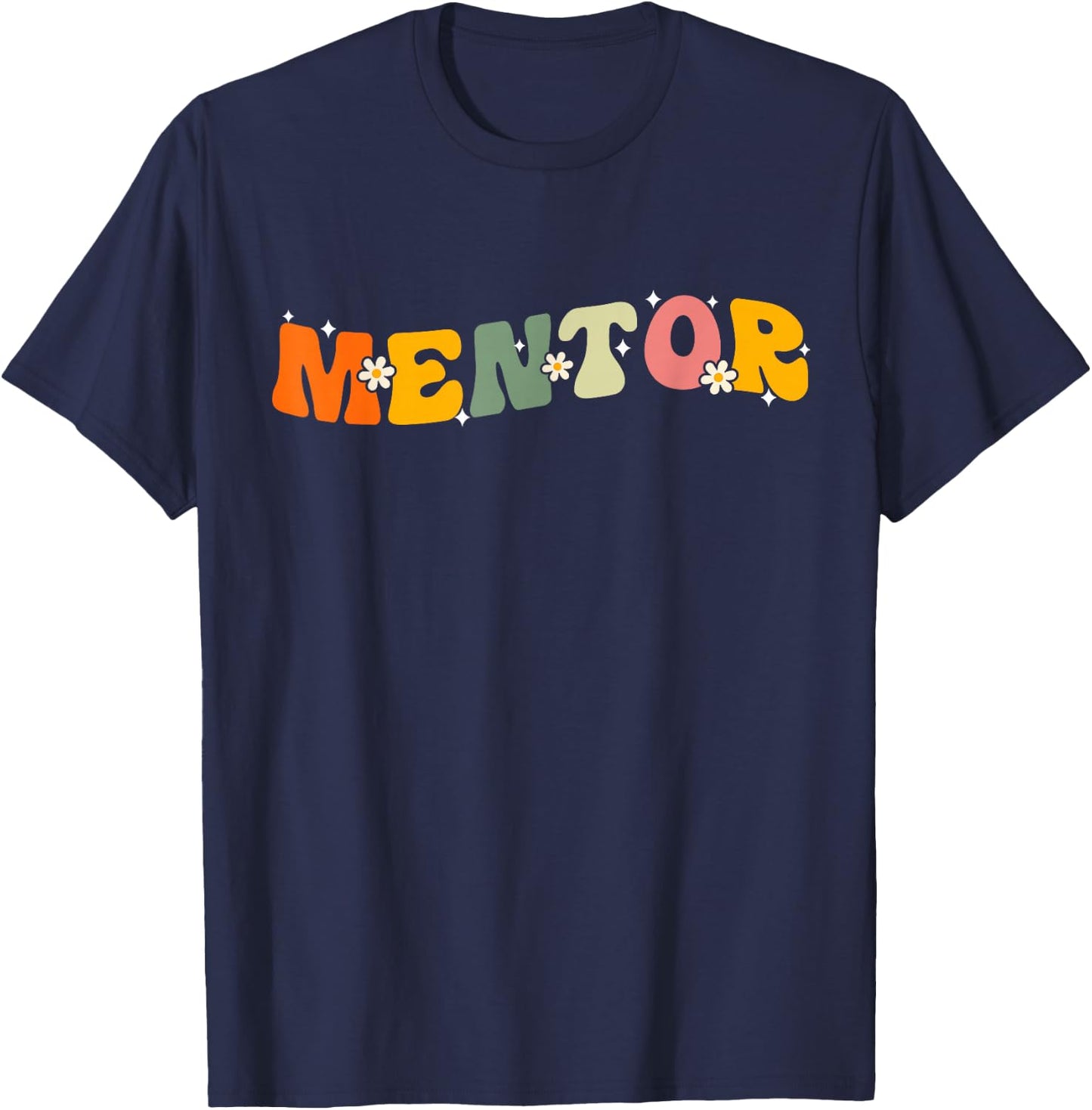 Mentor Groovy Mentor Teachers Mentor Coach Mentor Job Title T-Shirt - T-Shirt | Navy