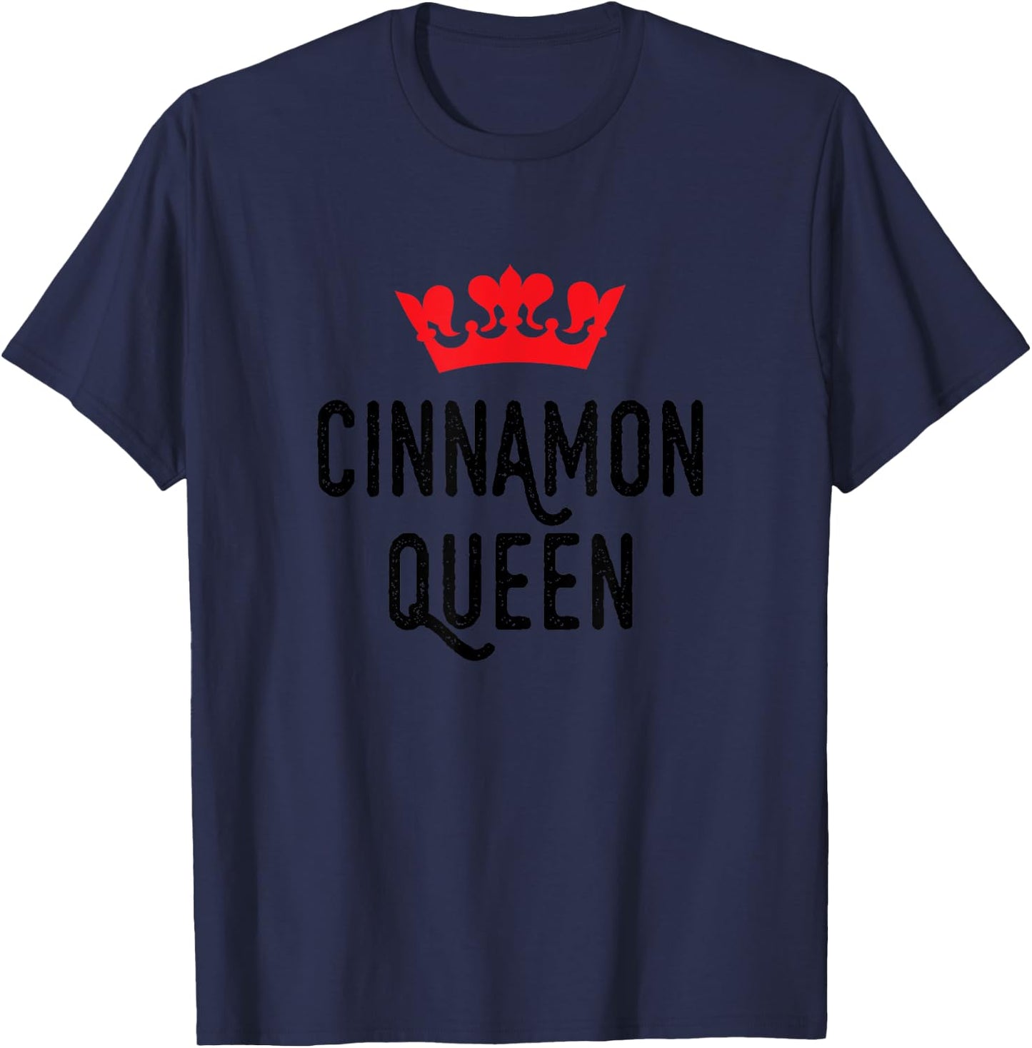 Cinnamon Queen, Cinnamon Lover, Cute T-Shirt - T-Shirt | Navy