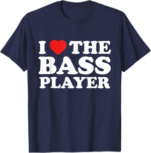 I Love The Bass Player - Musician Fan T-Shirt - T-Shirt | Navy