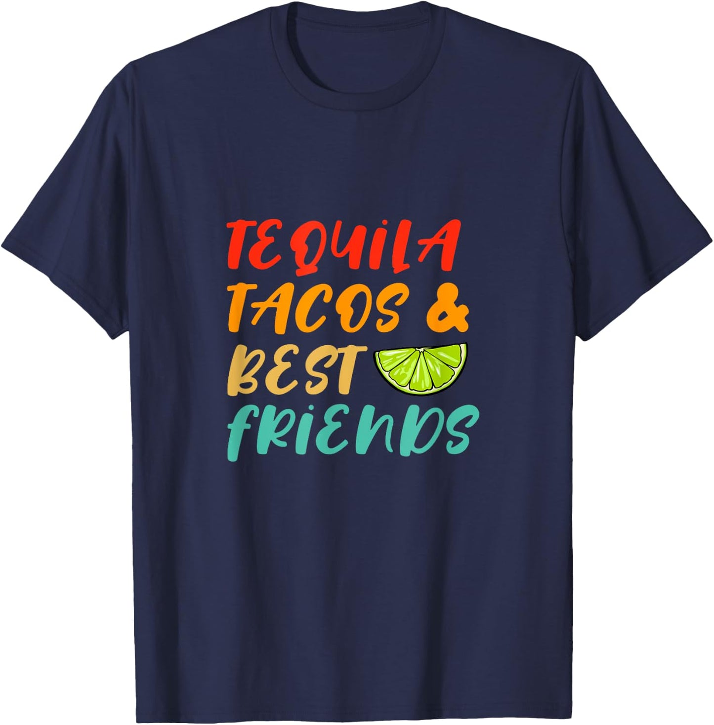 Tequila Tacos And Best Friends Alcohol Drinking Drunk Retro T-Shirt - T-Shirt | Navy