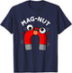 Mag-nut Funny Magnet Pun T-Shirt - T-Shirt | Navy