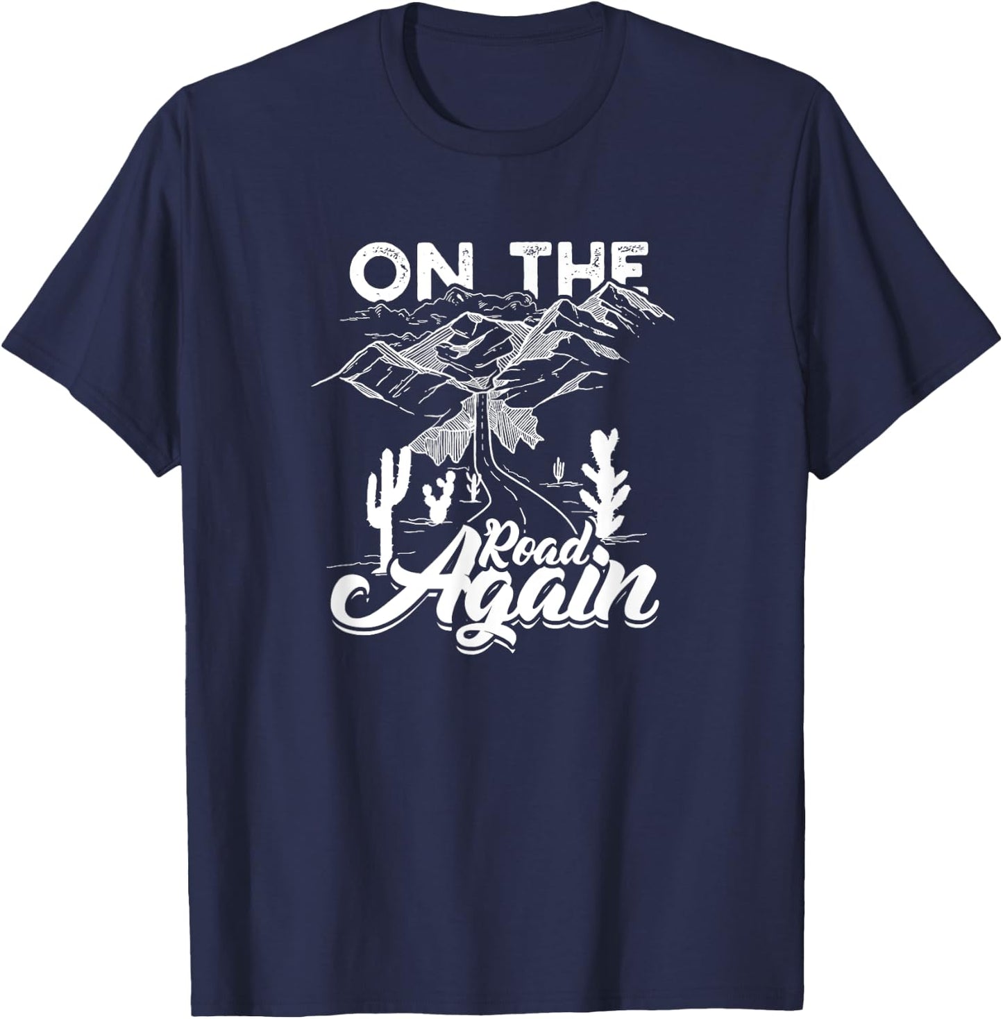On The Road Again - Long drive then camping with family T-Shirt - T-Shirt | Navy