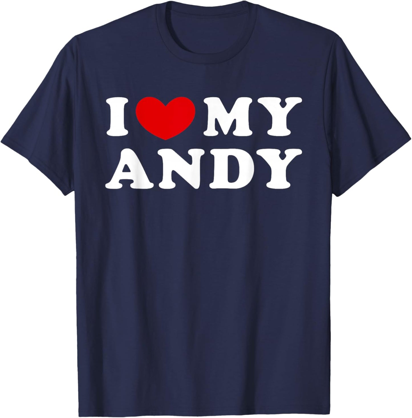 I Love My Andy, I Heart My Andy T-Shirt - T-Shirt | Navy