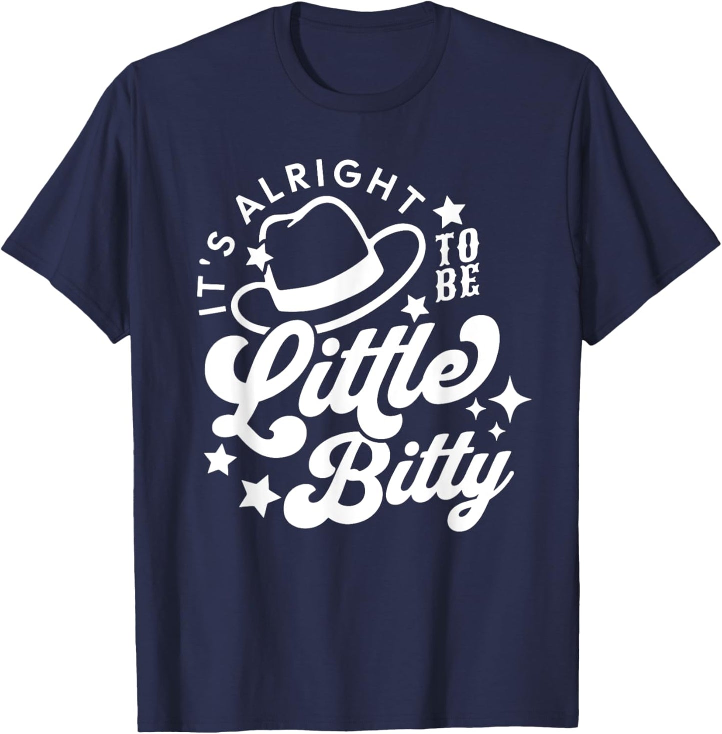 Its Alright to Be Little Bitty, Western Baby Music T-Shirt - T-Shirt | Navy