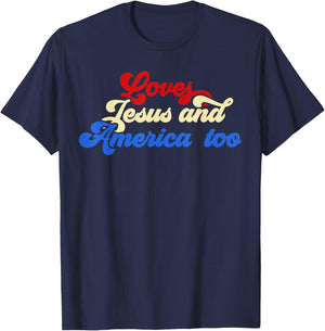 Loves Jesus and America Too God Christian 4th of July retro T-Shirt - T-Shirt | Navy