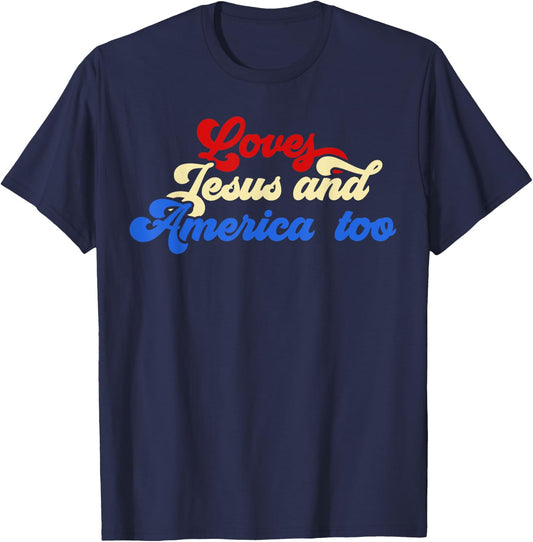 Loves Jesus and America Too God Christian 4th of July retro T-Shirt - T-Shirt | Navy