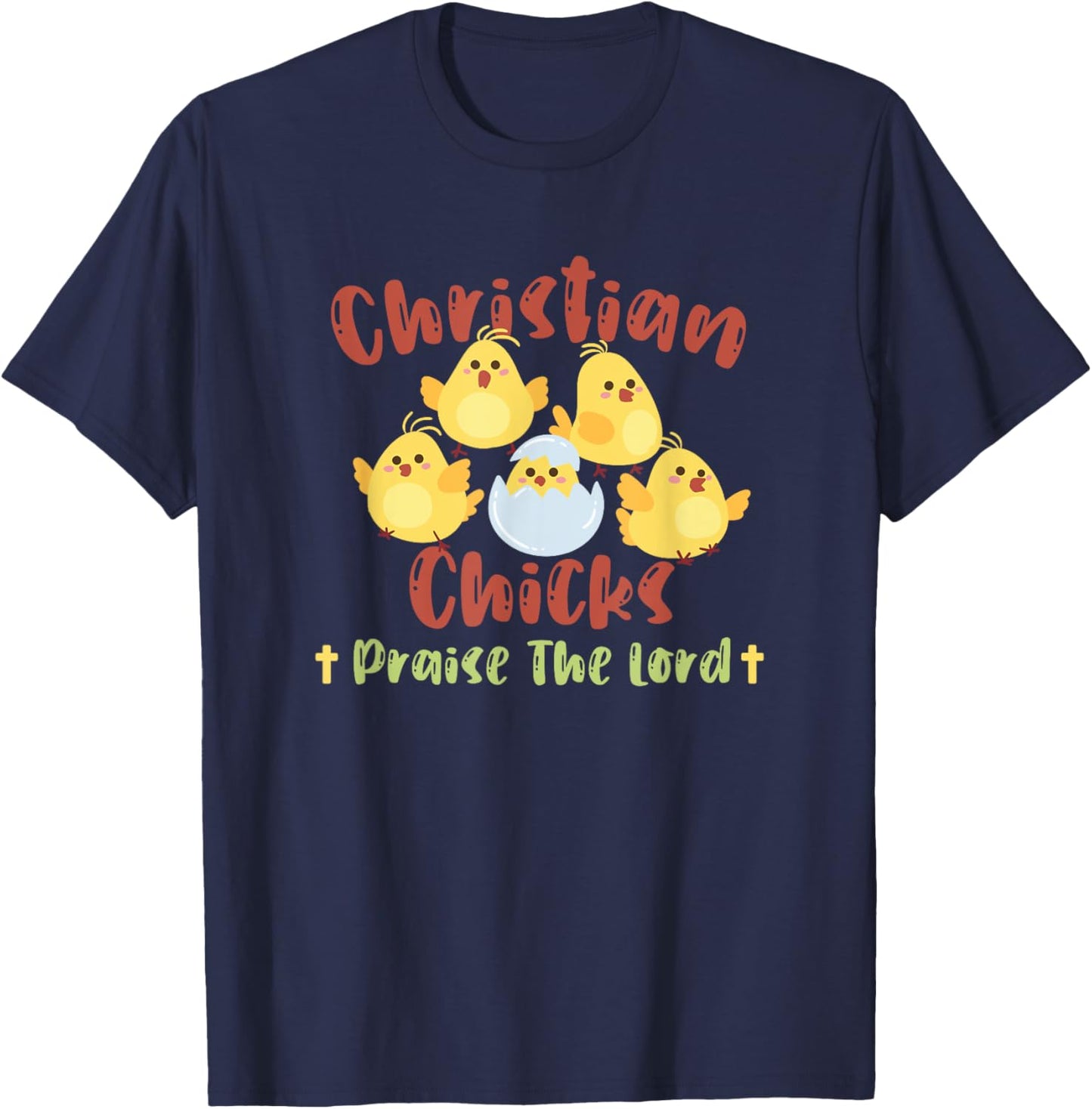 Christian Women Apparel and Designs Cute Christian Chicks Praise The Lord Jesus T-Shirt - T-Shirt | Navy