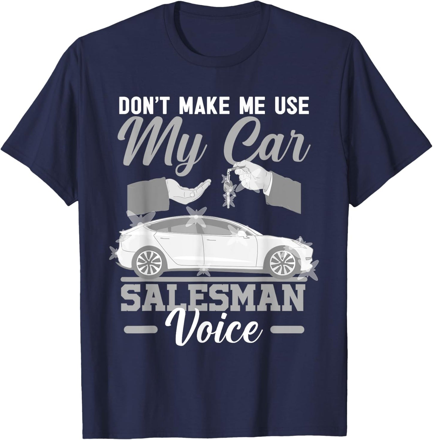 Car Salesman Used Dealership Shop Auto Sales Vehicle Deal T-Shirt - T-Shirt | Navy