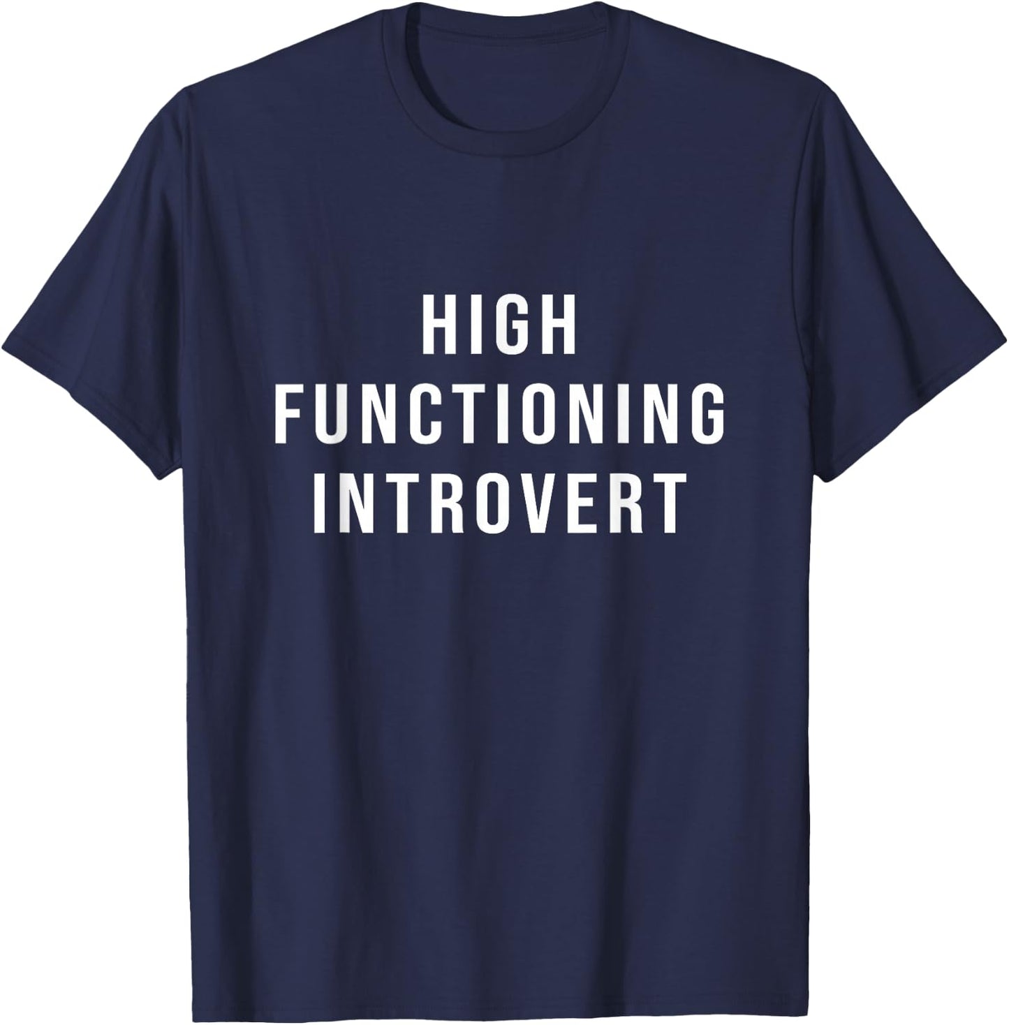 High Functioning Introvert T-Shirt - T-Shirt | Navy