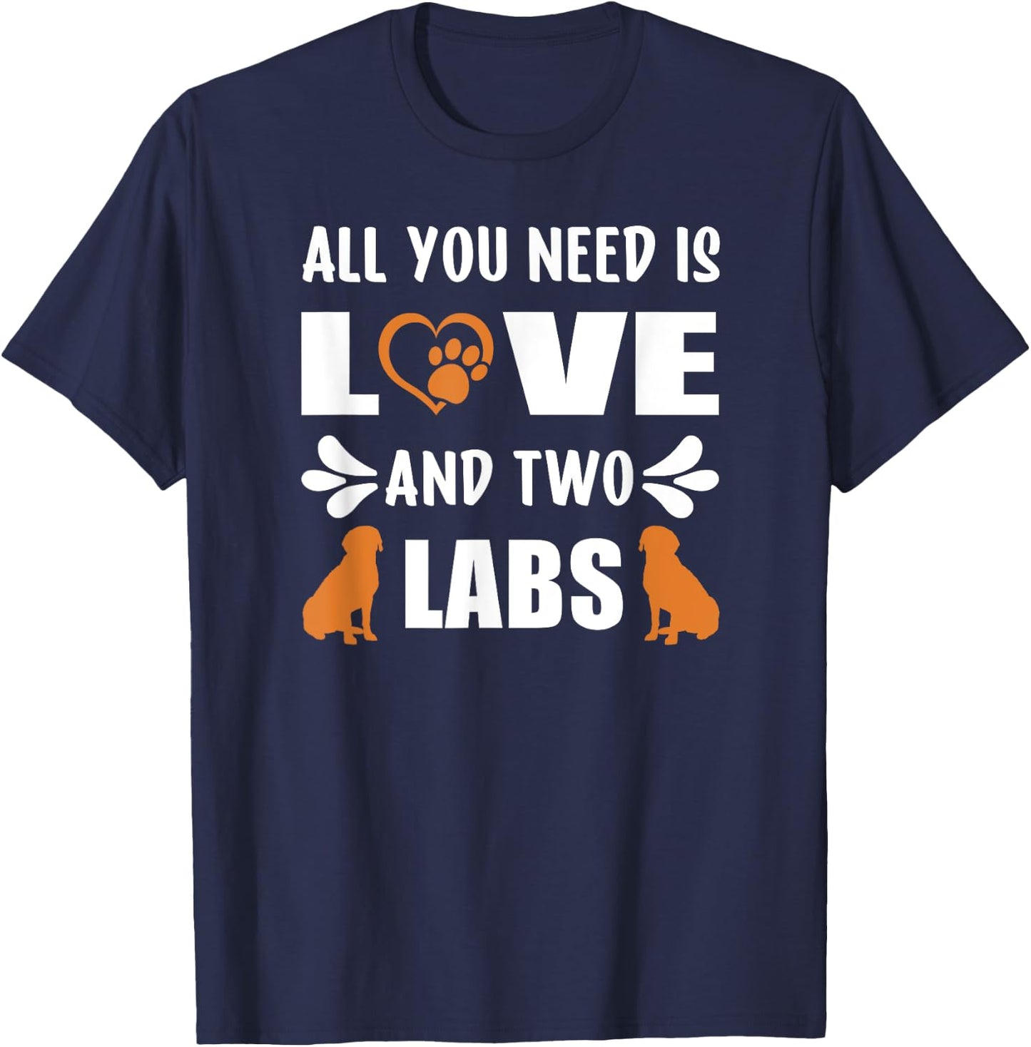 Fox Red Lab Mom Dad All You Need Labrador Retriever T-Shirt - T-Shirt | Navy