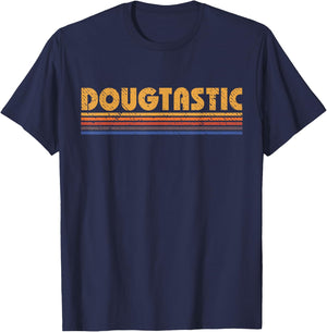 Dougtastic Funny Retro First Name Doug T-Shirt - T-Shirt | Navy