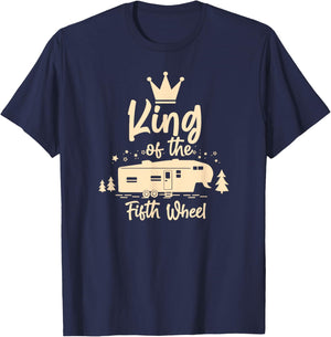 King of the 5th Wheel - For 5th Wheel RV Campers T-Shirt - T-Shirt | Navy