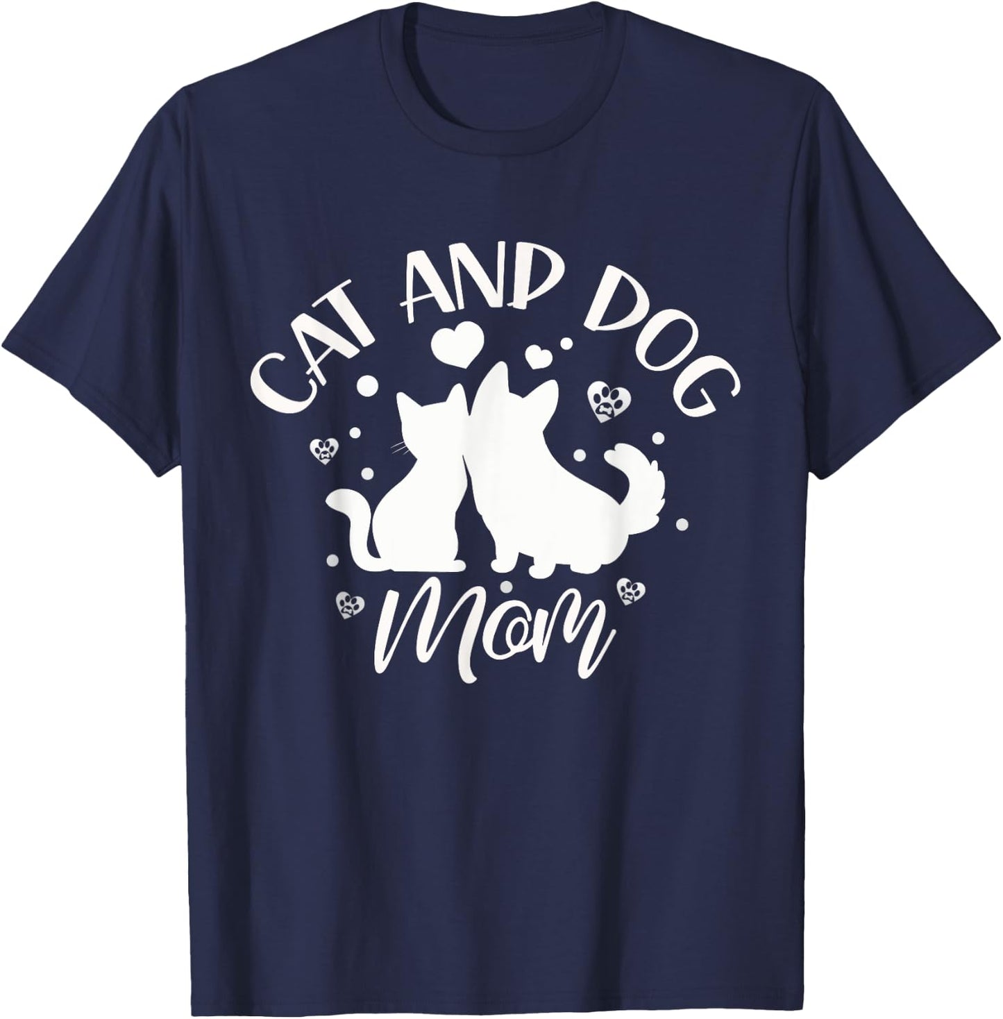 Cat And Dog Mom Girl Lover Dogs Cats Mother Mommy Mama T-Shirt - T-Shirt | Navy