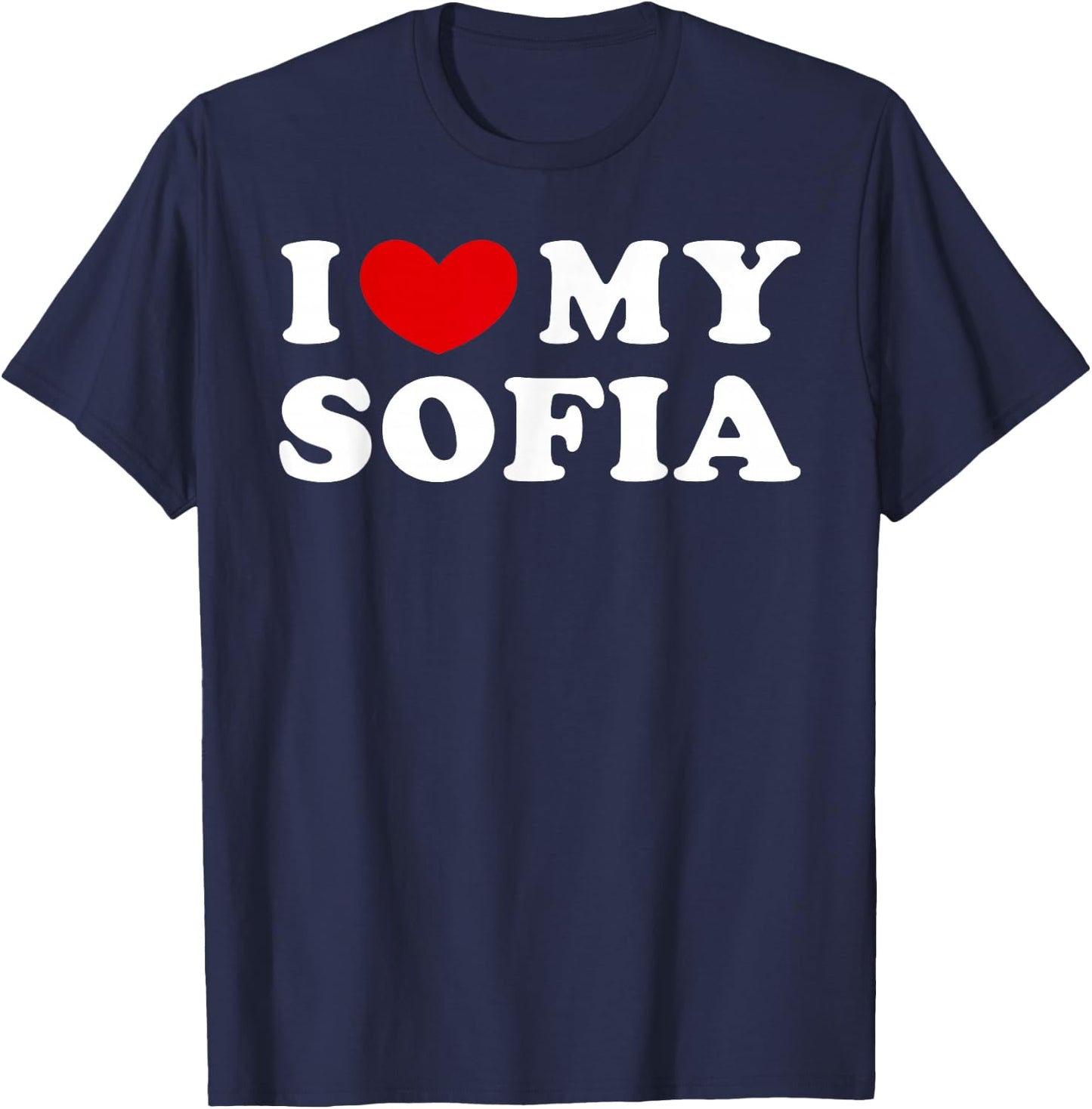 I Love My Sofia, I Heart My Sofia T-Shirt - T-Shirt | Navy