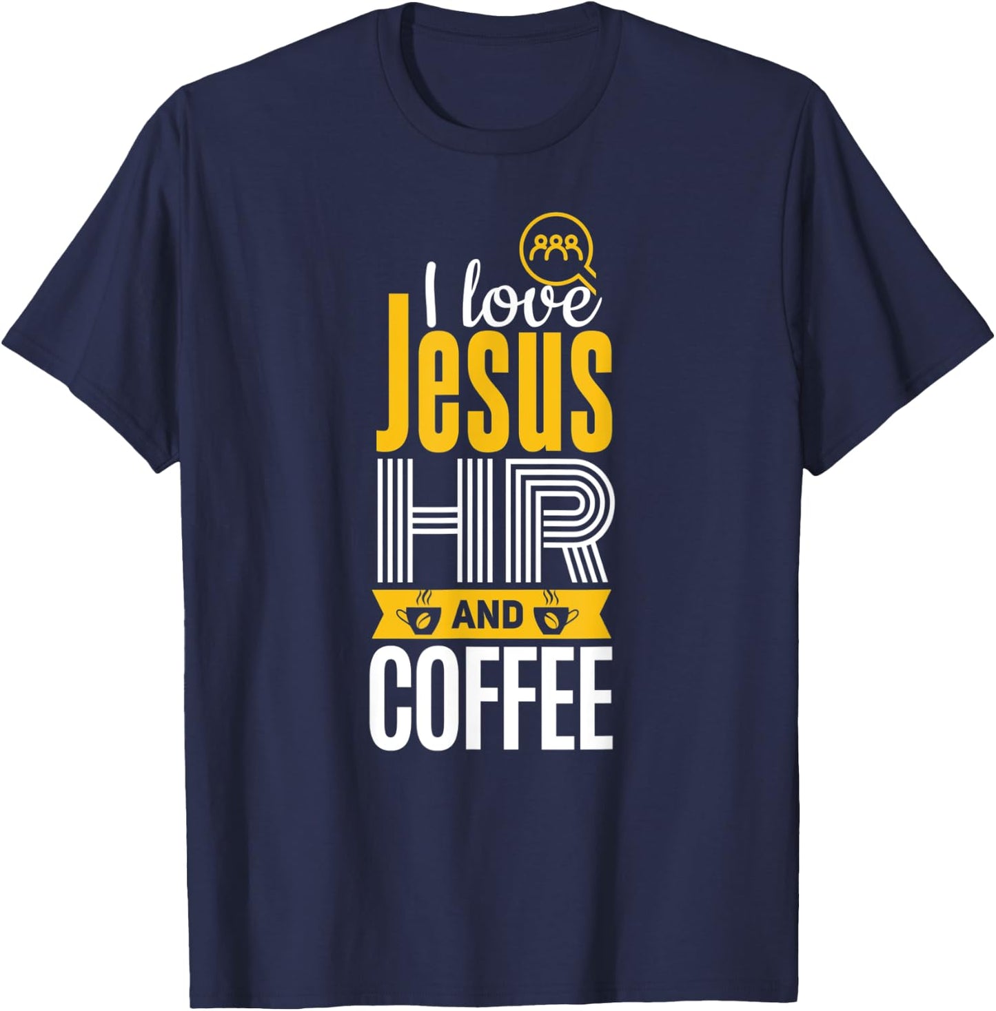 HR Shirt Funny Jesus Coffee Lover Human Resources T-Shirt - T-Shirt | Navy