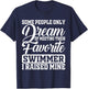 Some People Only Dream Of Meeting Their Favorite Swimmer T-Shirt - T-Shirt | Navy