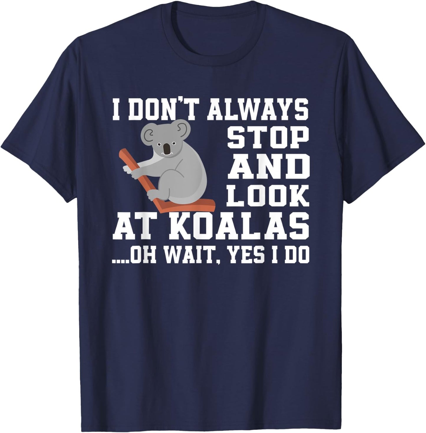 Cute Koala Love Apparel Koalas Lover T-Shirt - T-Shirt | Navy