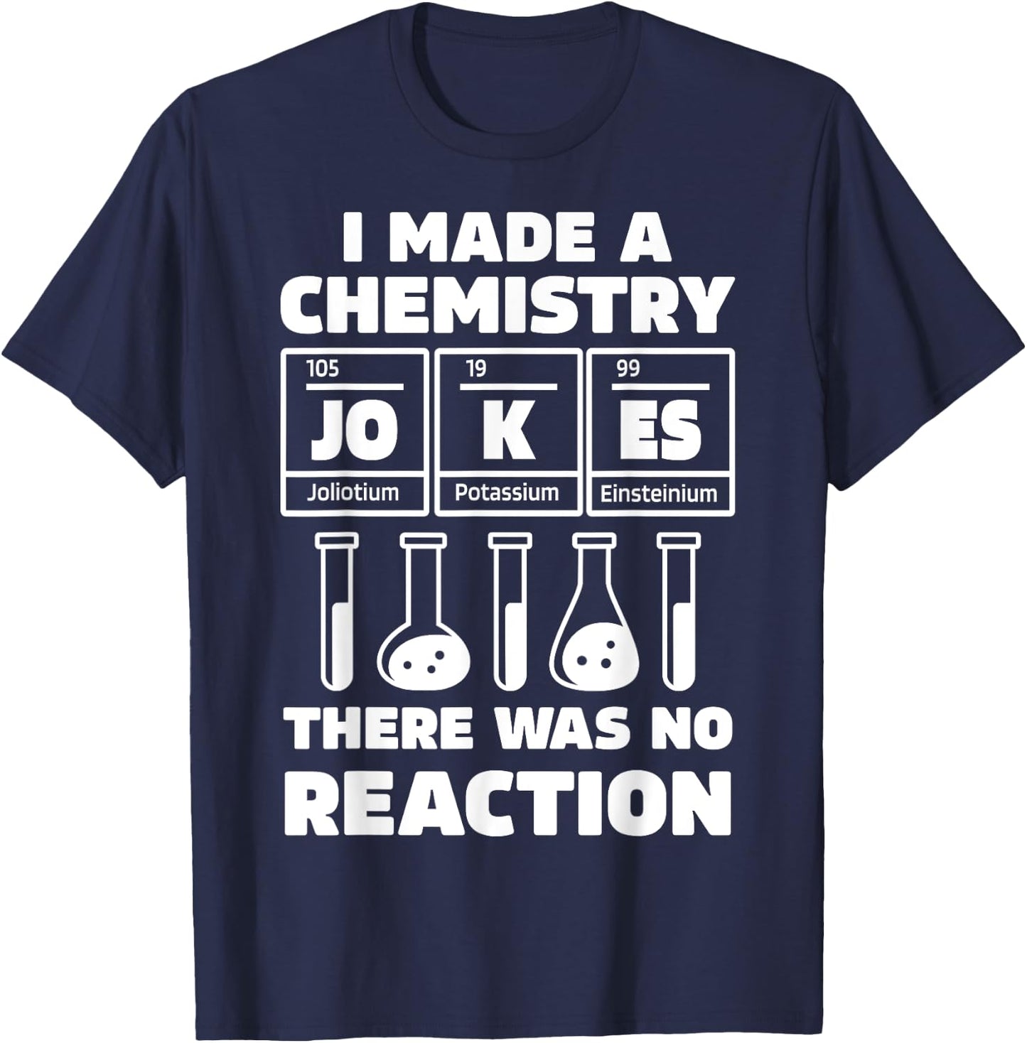 Funny Chemistry Science Teacher Chemist Men Women T-Shirt - T-Shirt | Navy