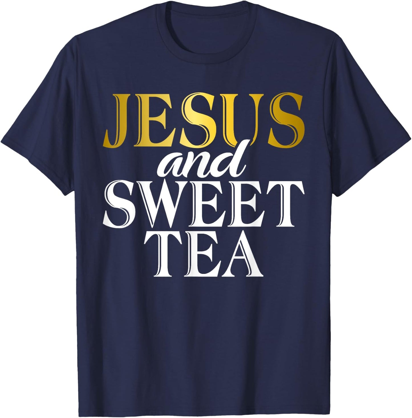 Jesus and Sweet Tea T-Shirt - T-Shirt | Navy