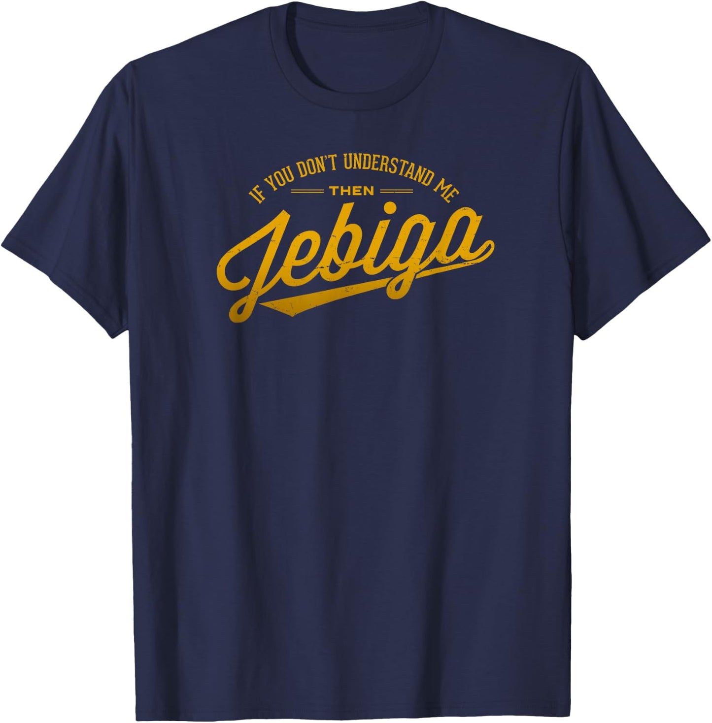 JEBIGA Funny Serbian Bosnian Croatian Balkan Pride Slang T-Shirt - T-Shirt | Navy