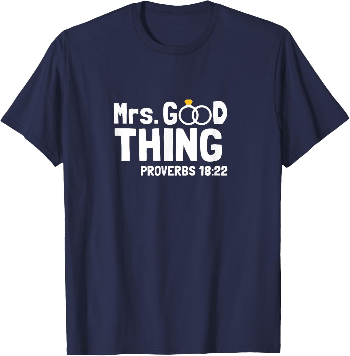 Proverbs Christian Couples Apparel Mrs. Good Thing T-Shirt - T-Shirt | Navy