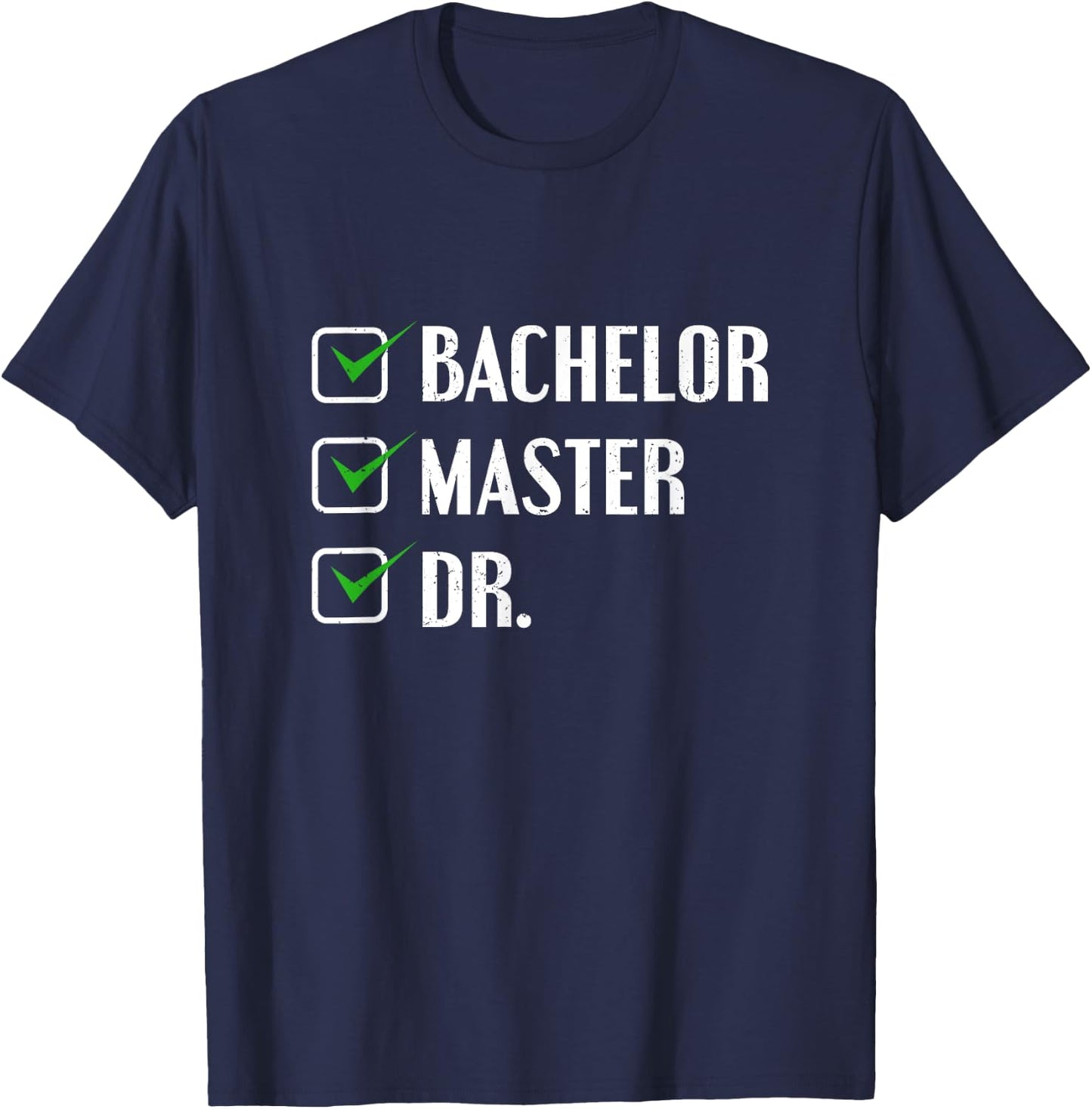 Doctorate Graduation Gift - Checklist T-Shirt - T-Shirt | Navy