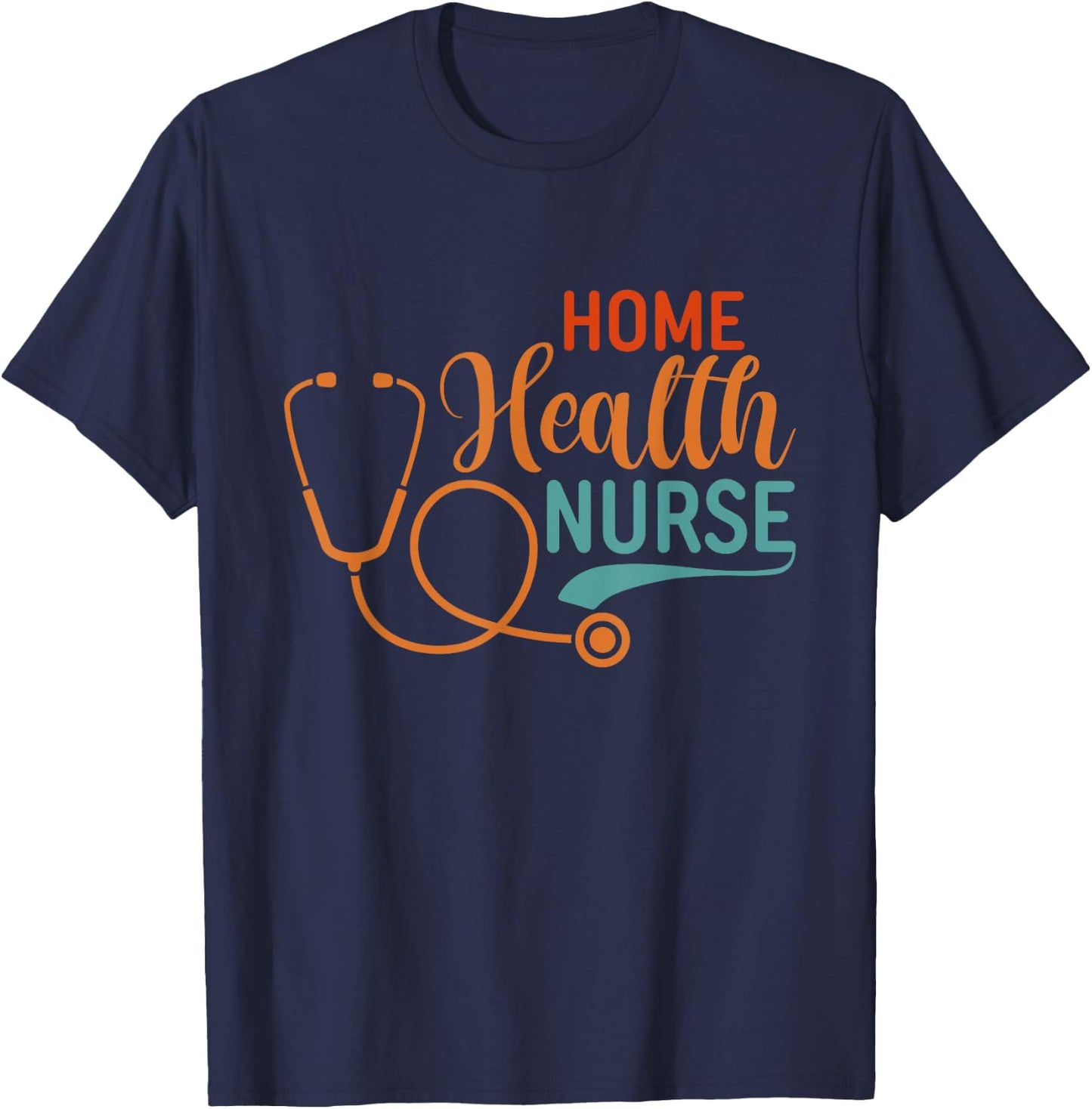 Home Health Nurse Graphic Nurses And Nursing T-Shirt - T-Shirt | Navy