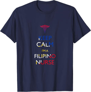 Keep Calm, I'm a Filipino Nurse T-Shirt - T-Shirt | Navy