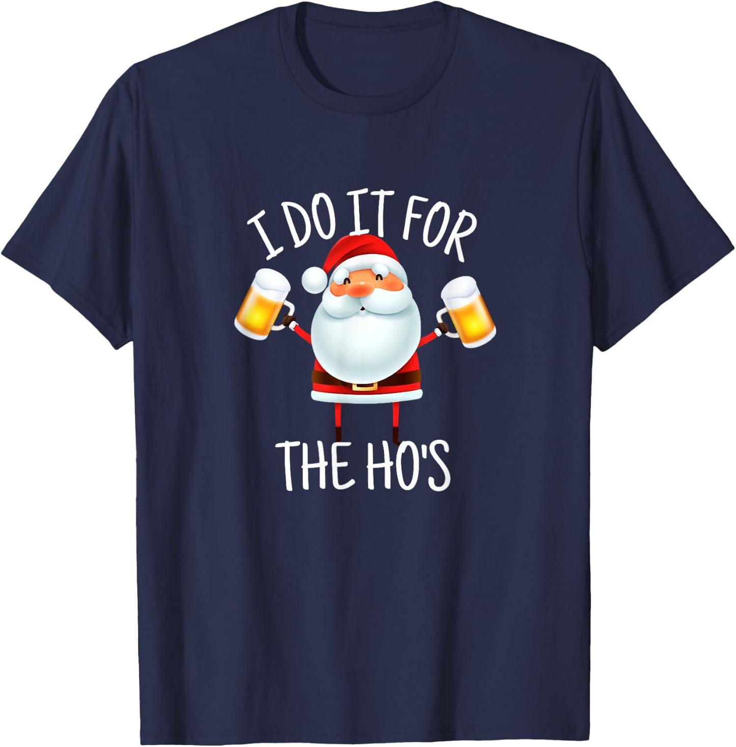 I Do It For The Hos Santa Ugly Christmas T-Shirt - T-Shirt | Navy