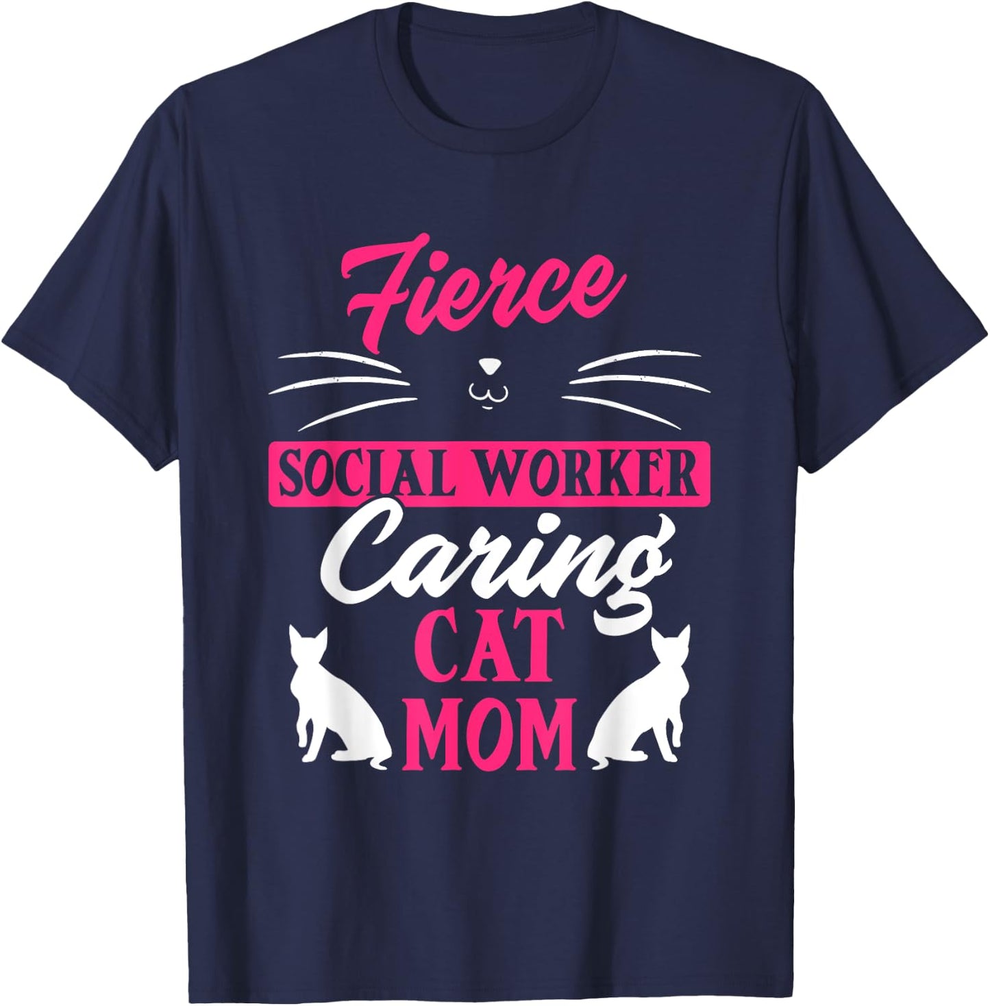 Social Worker Support Cat Animal Lover Mom Healthcare T-Shirt - T-Shirt | Navy
