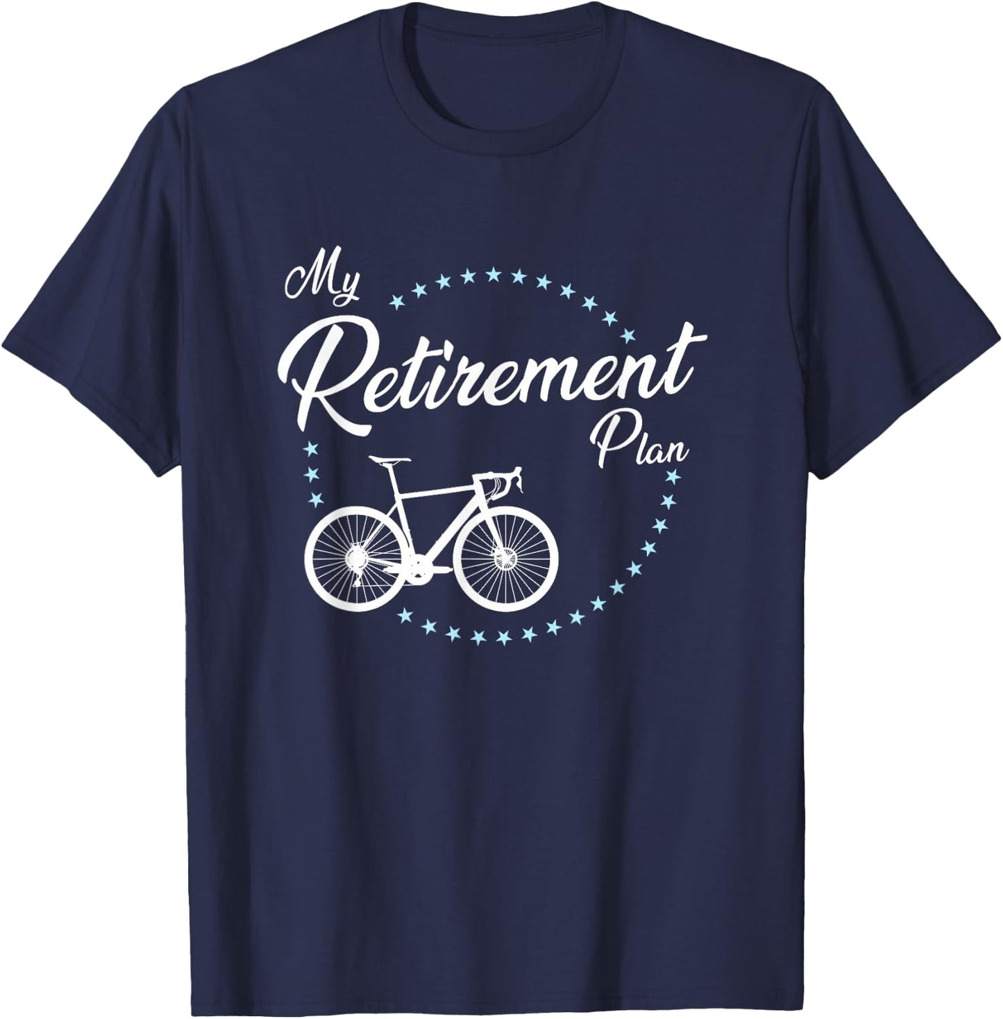 My Retirement Plan - Cycling T-Shirt - T-Shirt | Navy
