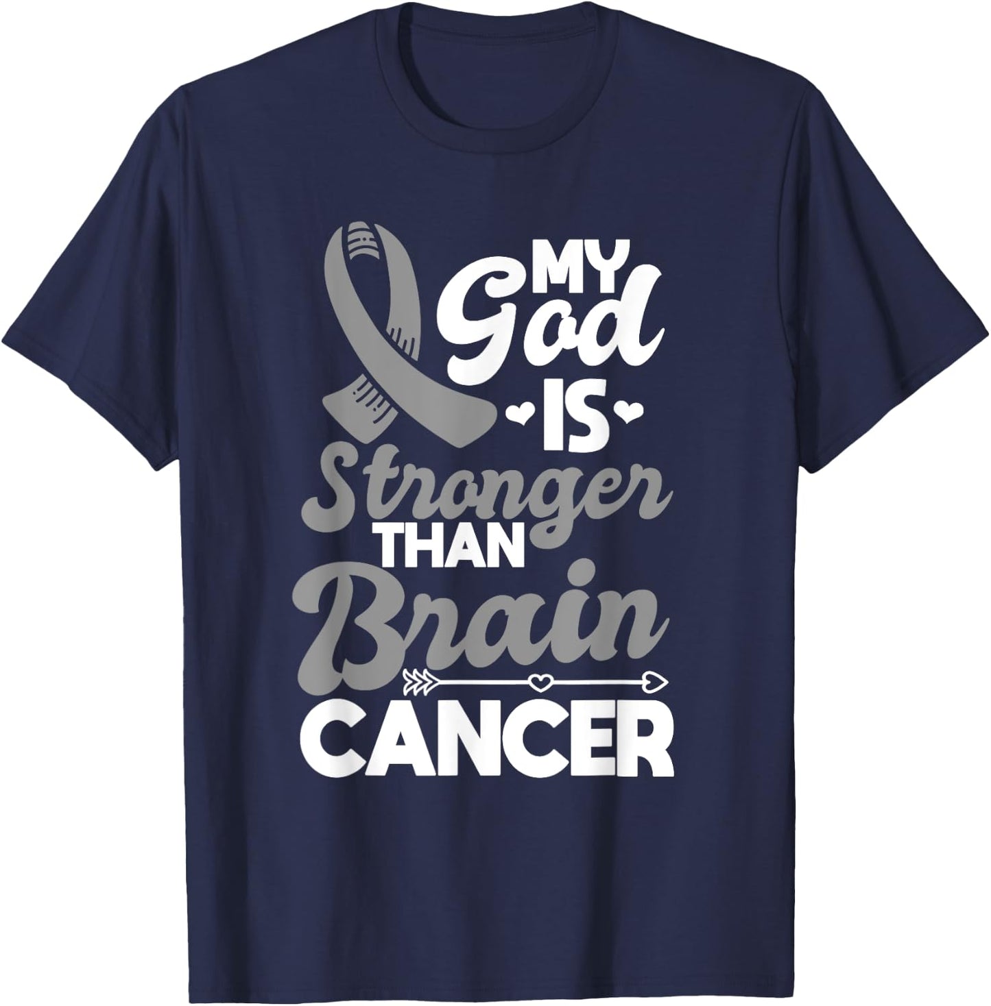 My God Is Stronger Than Brain Cancer Gray Awareness Ribbon T-Shirt - T-Shirt | Navy