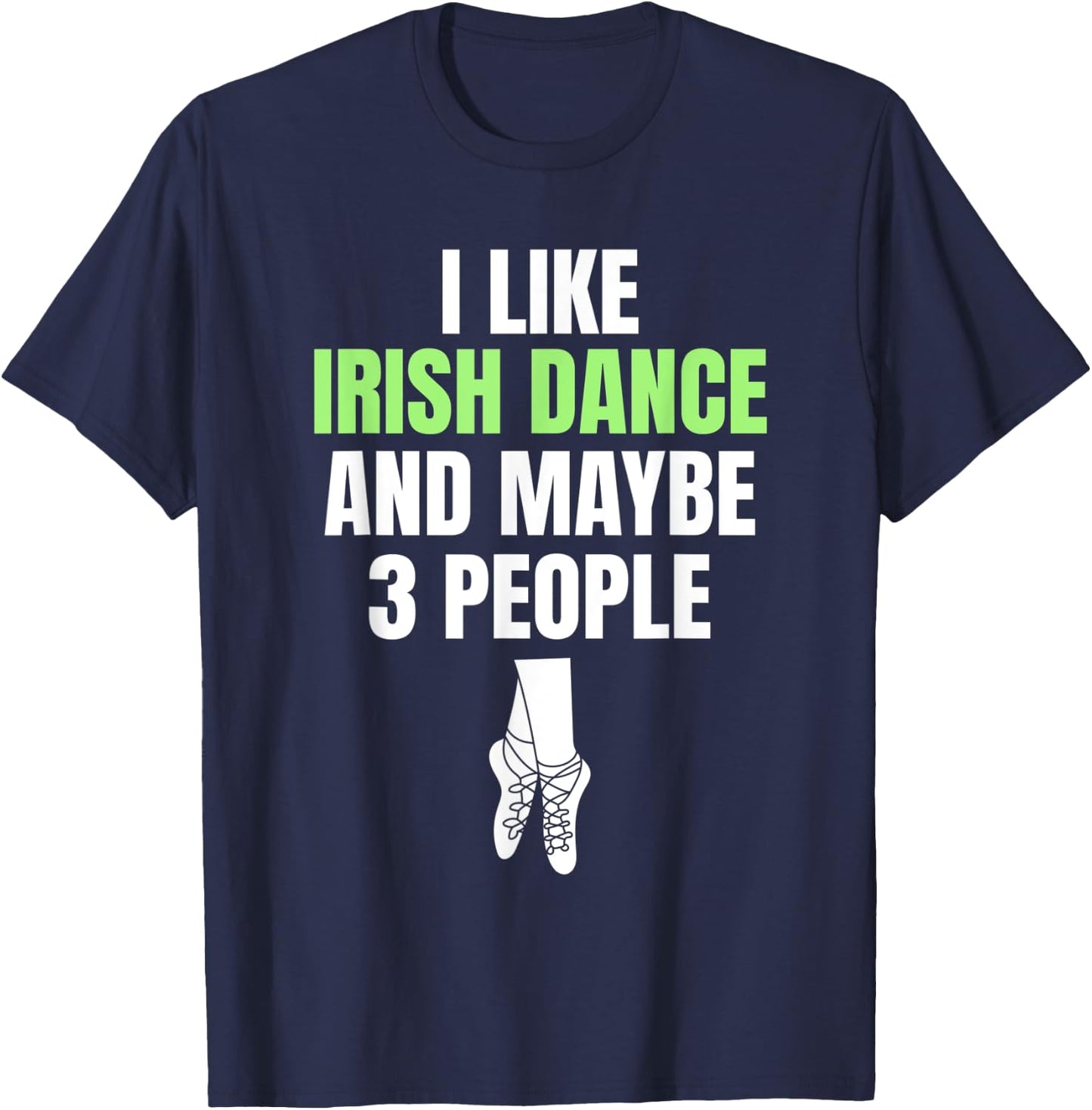 Irish Dance Introverted Festival Ceili Stepdance Dancer T-Shirt - T-Shirt | Navy