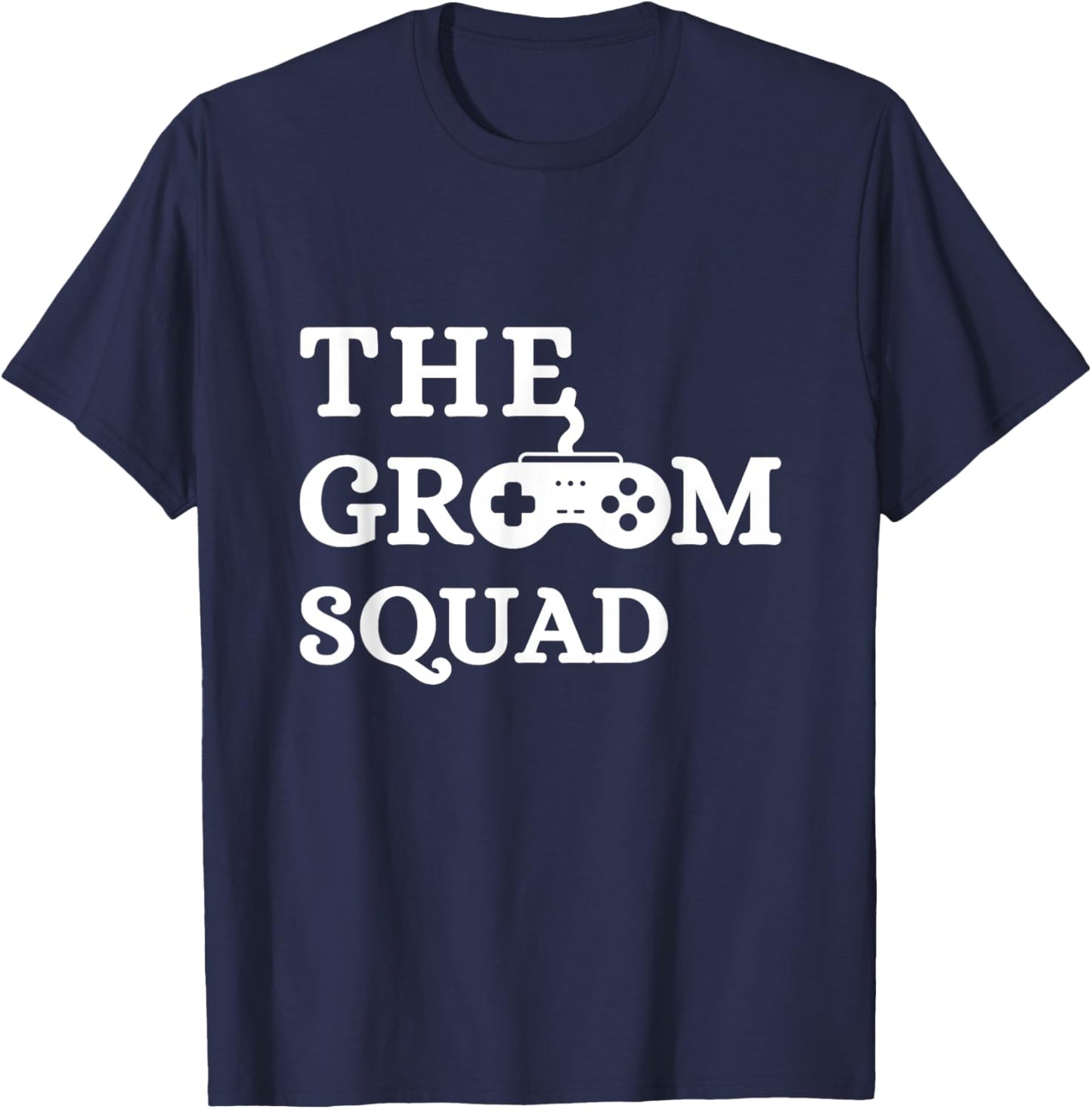 Groom Squad Wedding Bachelor Party Groomsmen Game Party T-Shirt - T-Shirt | Navy