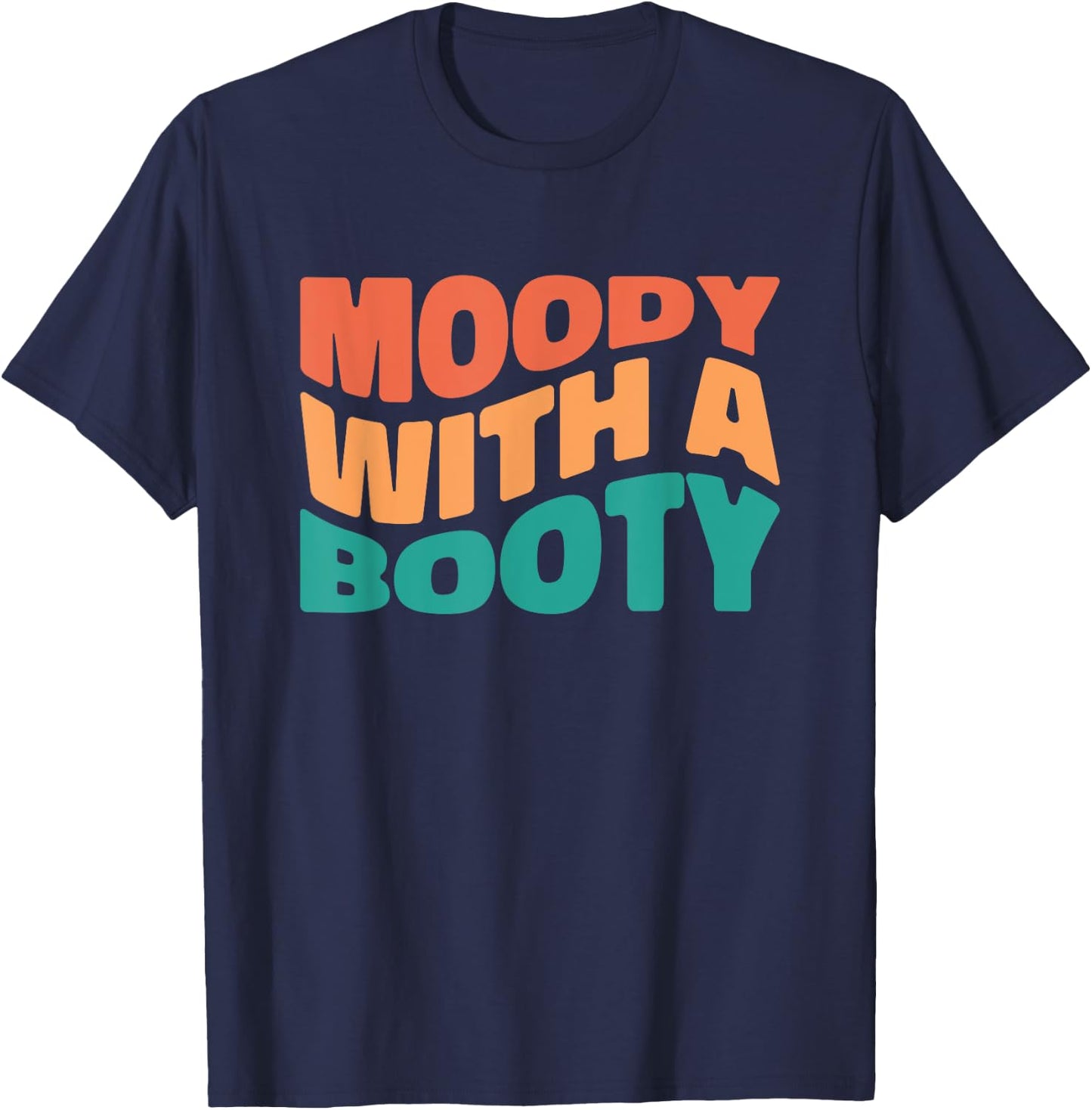 Moody With A Booty Retro T-Shirt - T-Shirt | Navy