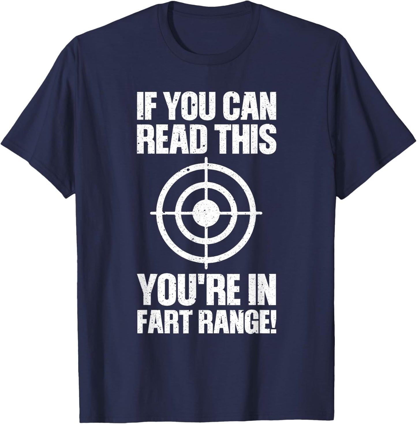 Funny Fart Gift If You Can Read This You're in Fart Range Small T-Shirt - T-Shirt | Navy