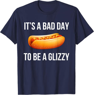 Its A Bad Day To Be A Glizzy hotdog T-Shirt - T-Shirt | Navy