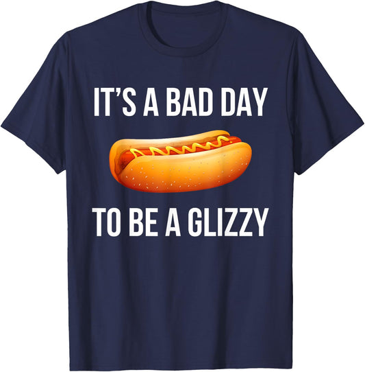 Its A Bad Day To Be A Glizzy hotdog T-Shirt - T-Shirt | Navy