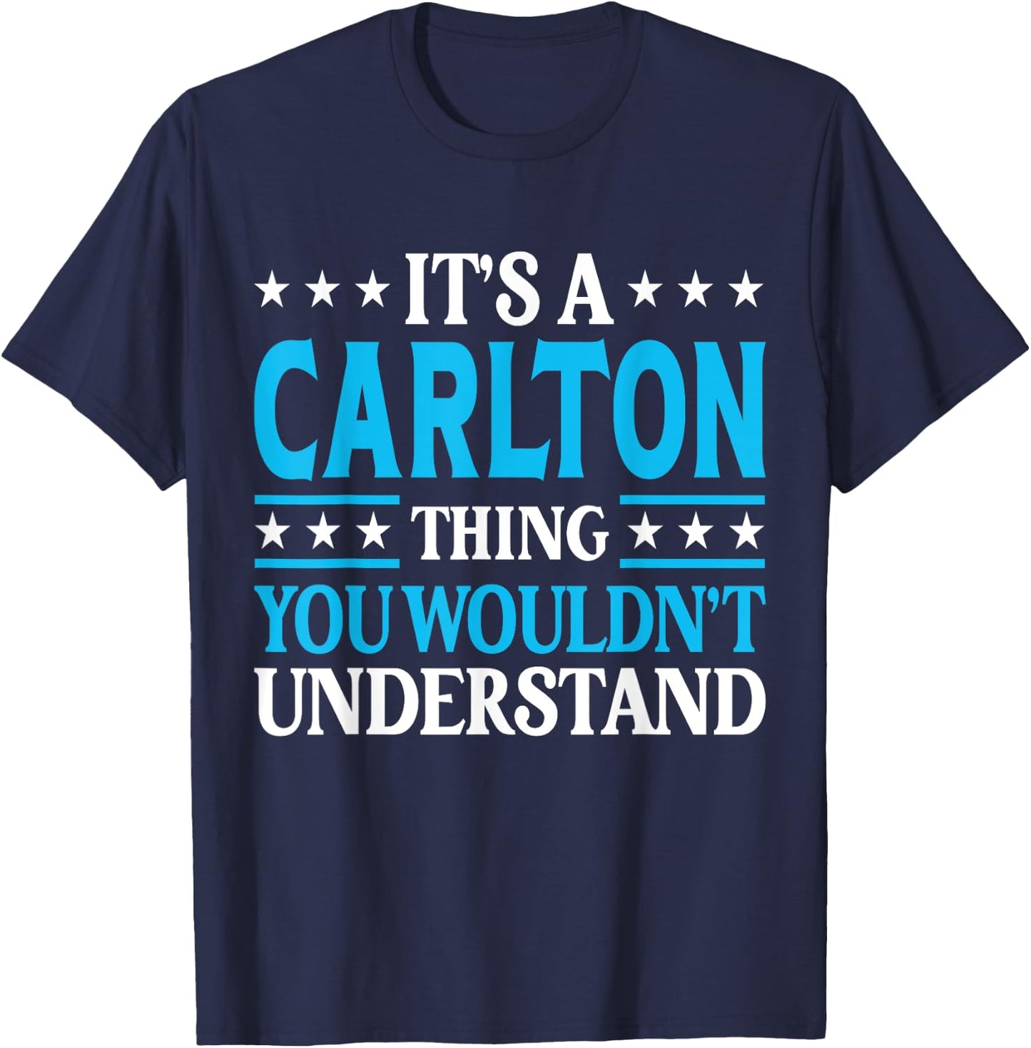 It's A Carlton Thing Surname Funny Family Last Name Carlton T-Shirt - T-Shirt | Navy