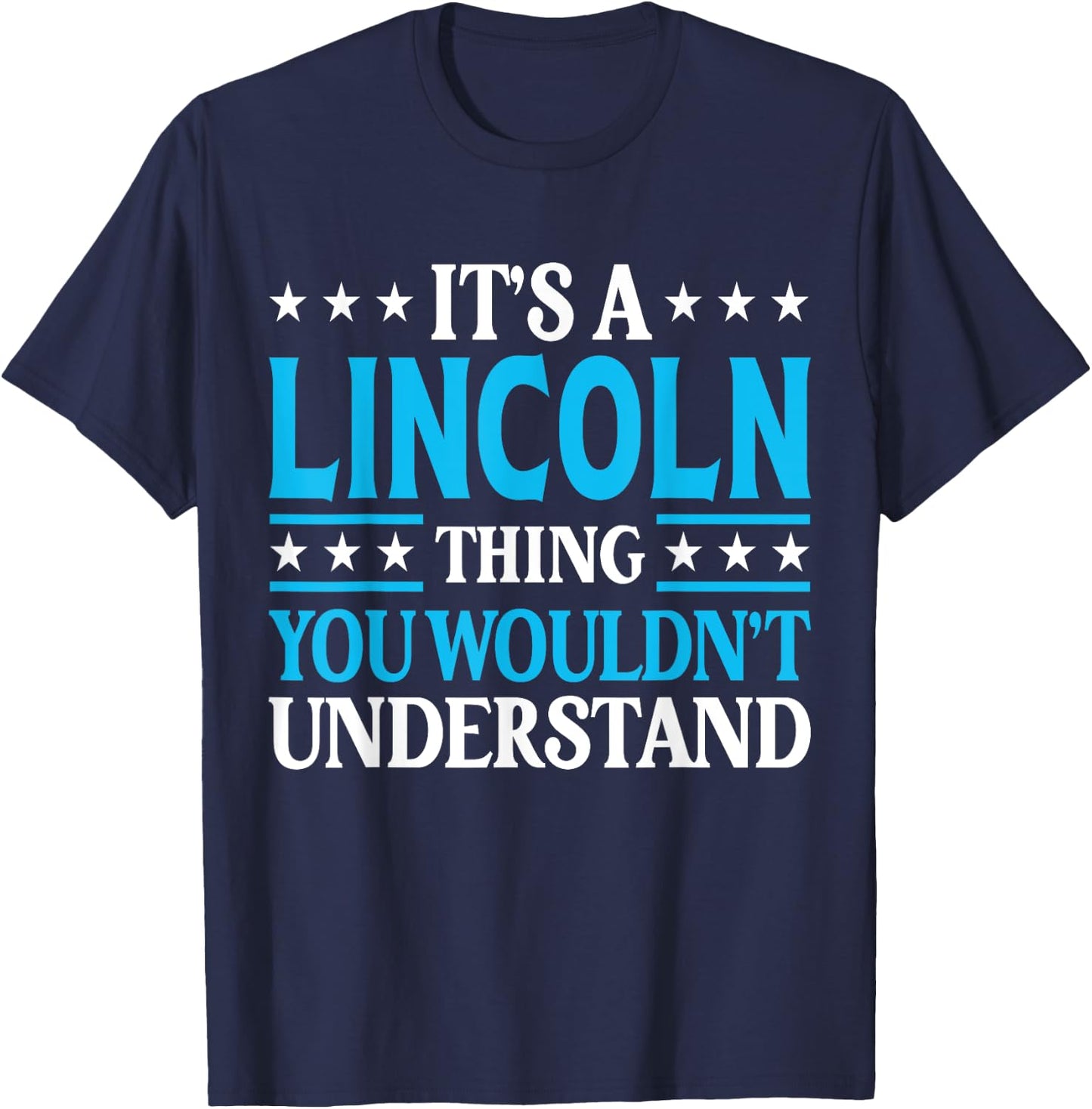 Lincoln Thing Personal Name Funny Lincoln T-Shirt - T-Shirt | Navy