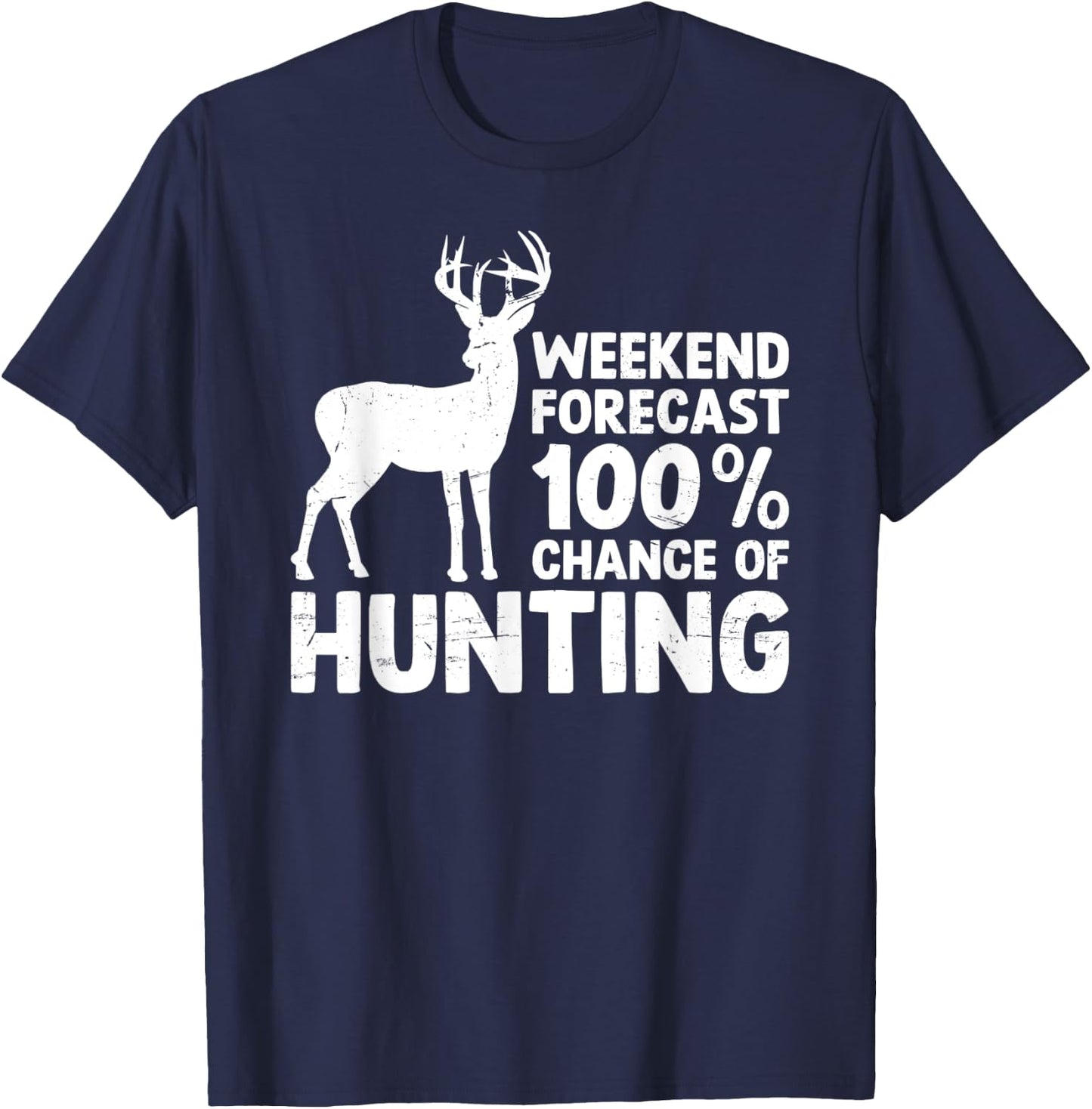 Deer Hunting Shirt Funny Hunter Weekend Forecast Hunting T-Shirt - T-Shirt | Navy