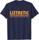 Liztastic Funny Retro First Name Liz T-Shirt - T-Shirt | Navy