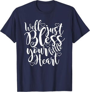 Well just Bless Your little Heart, Southern Sayings T-Shirt - T-Shirt | Navy