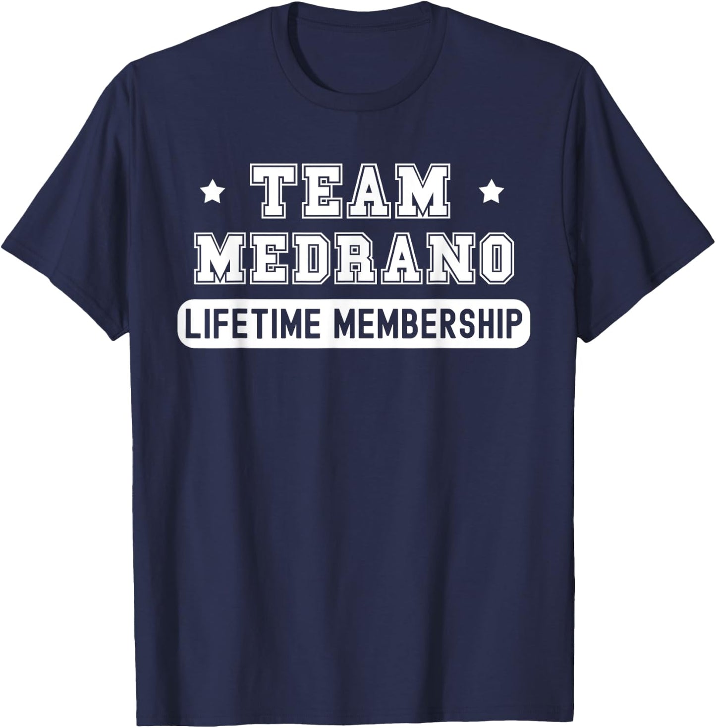 Team Medrano Lifetime Membership Funny Family Last Name T-Shirt - T-Shirt | Navy