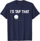 I'd Tap That Funny Golf T-Shirt - T-Shirt | Navy
