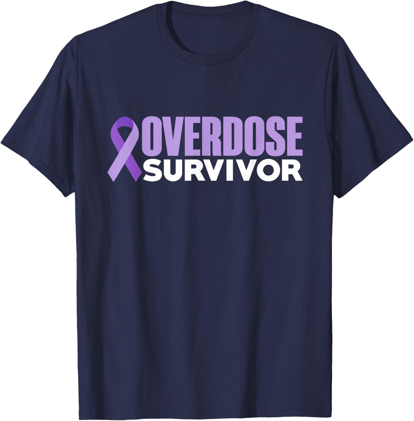 Overdose Survivor Overdose Awareness Month 2022 T-Shirt - T-Shirt | Navy