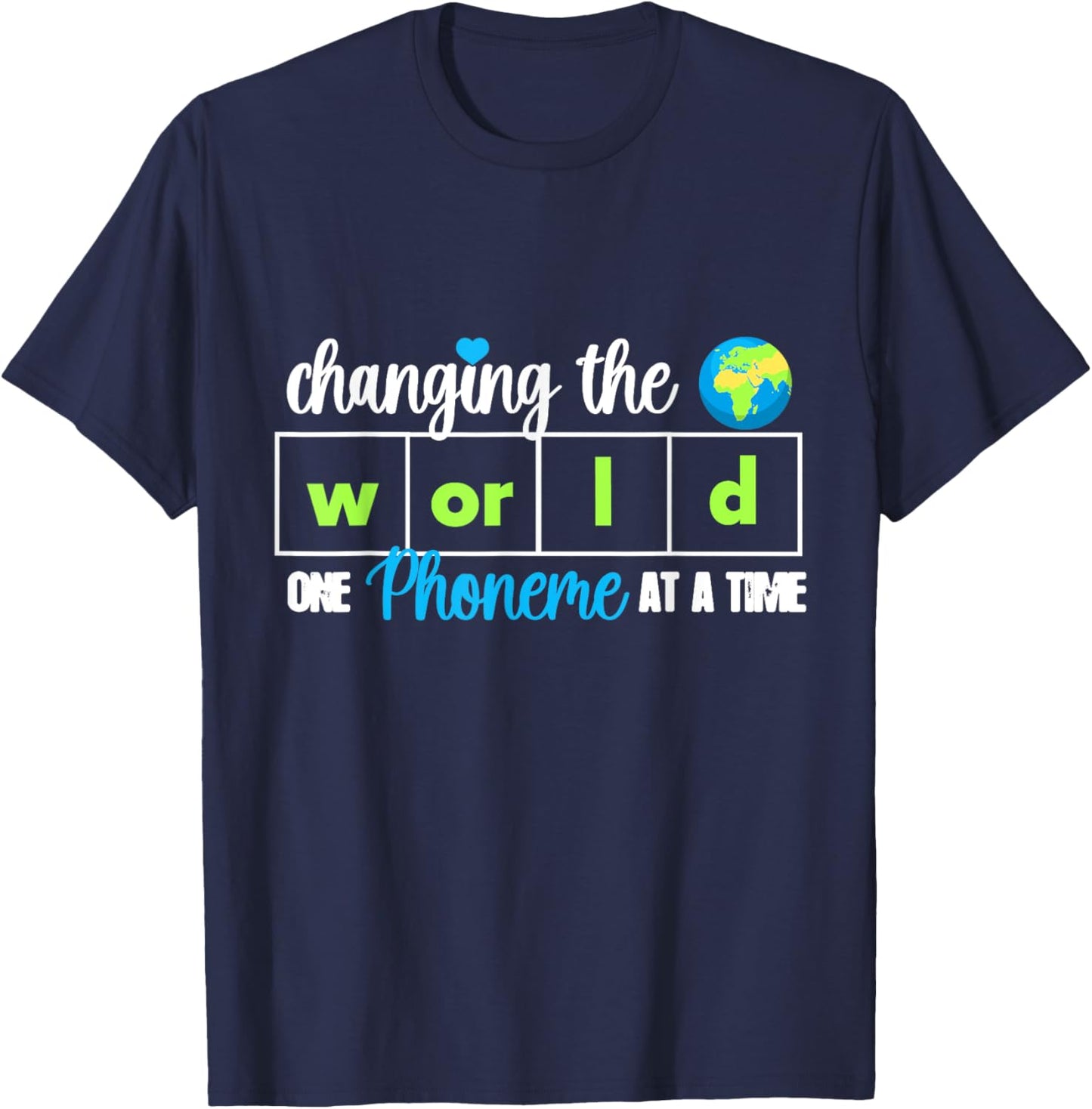 Changing The World One Phoneme At A Time Dyslexia Teacher T-Shirt - T-Shirt | Navy